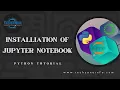 How to Install Jupyter Notebook On Windows 10 11