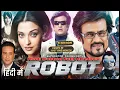 Lagu Enthiran | Robot Full Movie in Hindi HD | Full Action Movie | Aishwarya Rai, Rajnikanth