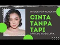 Download Lagu CINTA TANPA TAPI - WAODE - OFFICIAL VIDEO LIRIK
