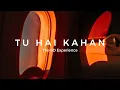Tu Hai Kahan (8D Audio)