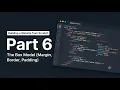 Building a Website from Scratch Part 6 The Box Model Margin Border Padding