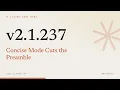 Claude Code 2 1 237 Concise Mode Cuts the Preamble