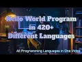 Hello World Program in 420 Different Languages 420 Programming Language