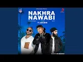 Download Lagu Nakhra Nawabi