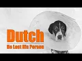 Dutch Lost His Person But Not His Joy