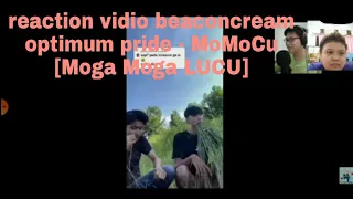 Download reaction vidio beaconcream OPTIMUM PRIDE - MoMoCu [Moga Moga LUCU], ngakak, link vidio di deskripsi MP3