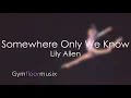 Download Lagu 'Somewhere Only We Know' by Lily Allen - Gymnastic Floor Music