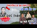 Lagu Chuyện lạ 💥 Ba anh em về Núi Ẩn Tu 👉 bị ma Khảo ( đến khi gặp Đức Thầy mới thoát Nạn | Châu Phú Area