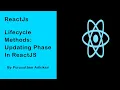 Updating Phase of Lifecycle Method in ReactJs