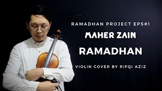 Download Maher Zain - Ramadhan (Violin Cover by Rifqi Aziz) MP3
