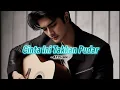 Lagu CINTA INI TAKKAN PUDAR