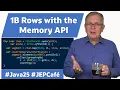 Lagu 1B Rows with the Memory API - JEP Cafe #25