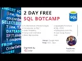 DAY 1 OF 2 FREE SQL BOOTCAMP