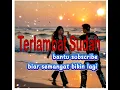 Lagu TERLAMBAT SUDAH - PANBERS || COVER SONG