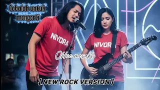 cobalah untuk mengerti obbie messakh new rock cover nivora version