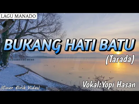 Download MP3 BUKANG HATI BATU - Tarada | by Yopi Hasan | LIRIK VIDEO