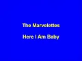 The Marvelettes - Here I Am Baby