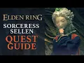 Elden Ring How to Complete Sorceress Sellen s Quest