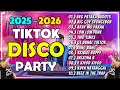 Lagu BEST TIKTOK DISCO PARTY 2025 - 2026 - NEW BUDOTS VIRAL REMIX TIKTOK TRENDING MASHUP NONSTOP