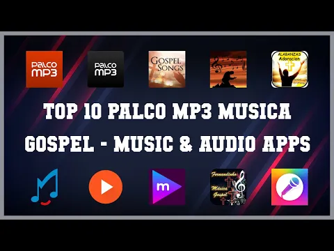 Download MP3 Top 10 Palco Mp3 Musica Gospel Android Apps