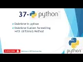 37 - Datetime in Python Custom Formatting strftime Method in Python in Hindi