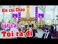 Download Lagu Cảm động - Xin Cúi Chào Tất Cả Tôi Ra Đi - Lm. Phanxicô Assisi Lê Quang Đăng