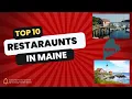 Top 10 Restaurants in Maine Discover Top Foods