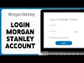 How To Login Morgan Stanley Account 2024 Morgan Stanley Account Sign In Tutorial