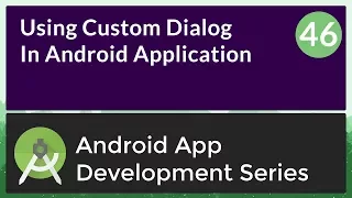 Android Application Development Tutorial for Beginners - 2017 Custom Dialog in Android Apps