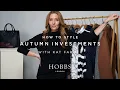 How To Style Autumn Investments ft Kat Farmer Hobbs London