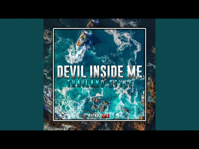 Download MP3 DJ DEVIL INSIDE ME THAILAND STYLE FULL BASS