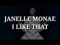 Janelle Monae - I Like That