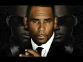 If I Could Turn Back The Hands of Time  - R  Kelly