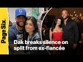 Dak Prescott breaks silence on shocking split from ex-fiancee Sarah Jane Ramos