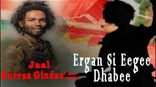 Jaal Surraa Gindaabaa ERGAN SI EEGEE DHABEE New WBO Music 2024 