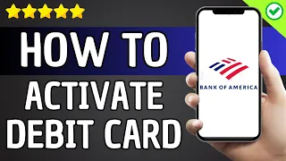 How To Activate Debit Card Bank Of America