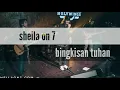 Download Lagu Sheila on 7 // Bingkisan Tuhan ( lyrics ) cord gitar