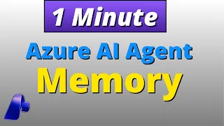 What is Azure AI Agent Memory - In 1 Minute Microsoft Foundry