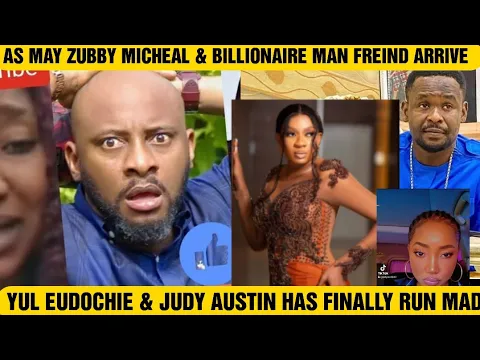 Download MP3 YUL EUDOCHIE \u0026 JUDY AUSTIN HAS FINALLY RUN M@D AS MAY ZUBBY MICHEAL \u0026 BILLIONAIRE MAN FREIND ARRIVE