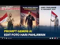Lagu Prompt Gemini AI Edit Foto Hari Pahlawan, Kreatif dan Inspiratif