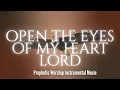 Download Lagu Prophetic Worship Instrumental | Open The eyes of my heart