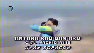 jean sopacua antara kau dan aku