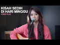 Download Lagu KOES PLUS - KISAH SEDIH DI HARI MINGGU ( ACOUSTIC COVER BY REGITA ECHA)