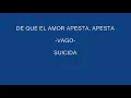 DE QUE EL AMOR APESTA, APESTA  - VAGO -