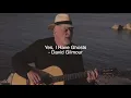 Yes, I Have Ghosts (Lyrics Video)  - David Gilmour