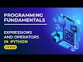 Expressions and Operators in Python A Complete Guide for Beginners Academic Tube
