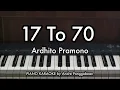 17 To 70 - Ardhito Pramono | Piano Karaoke by Andre Panggabean