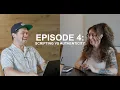 Unscripted Episode 4 Scripting vs Authenticity