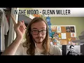 Download Lagu Reaction to IN THE MOOD by GLENN MILLER