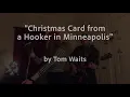 Christmas Card from a Hooker in Minneapolis - Tom Waits (Sharon Little Cover)